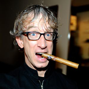 Andy Dick would show up. You wouldn't want him to and you couldn't get him to leave, but he'd show up at least.