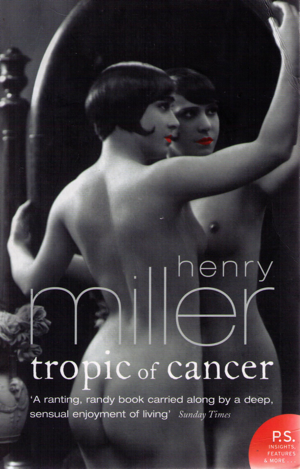 Tropic of Cancer: Because a third grader has to learn about butt sex somewhere.